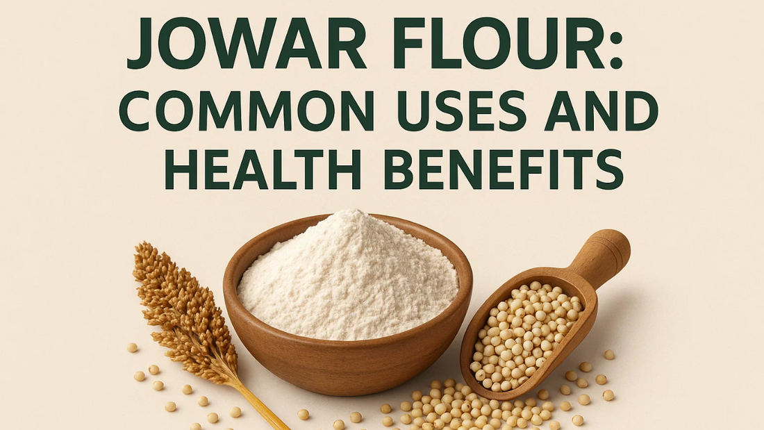 Jowar Flour: Common Uses and Health Benefits