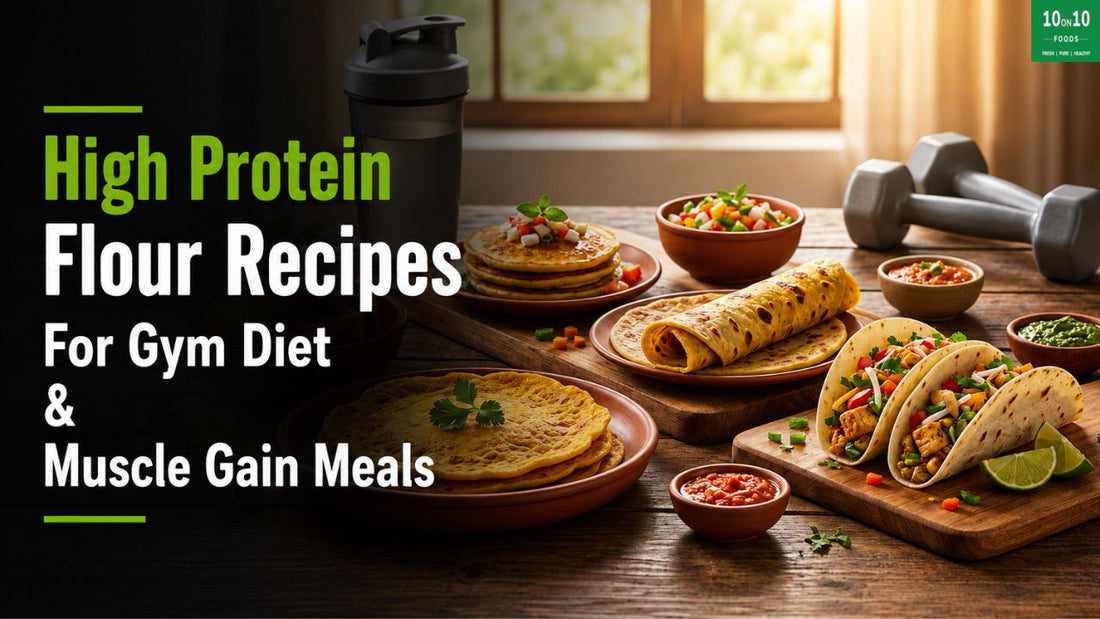 High protein flour recipes for gym diets and muscle gain