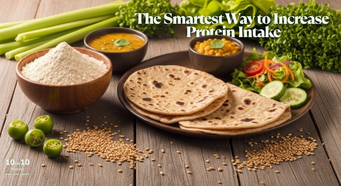 The Smartest Way to Increase Protein Intake: Upgrade Your Daily Roti