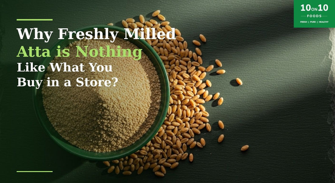 Freshly milled chakki atta vs packaged store-bought flour