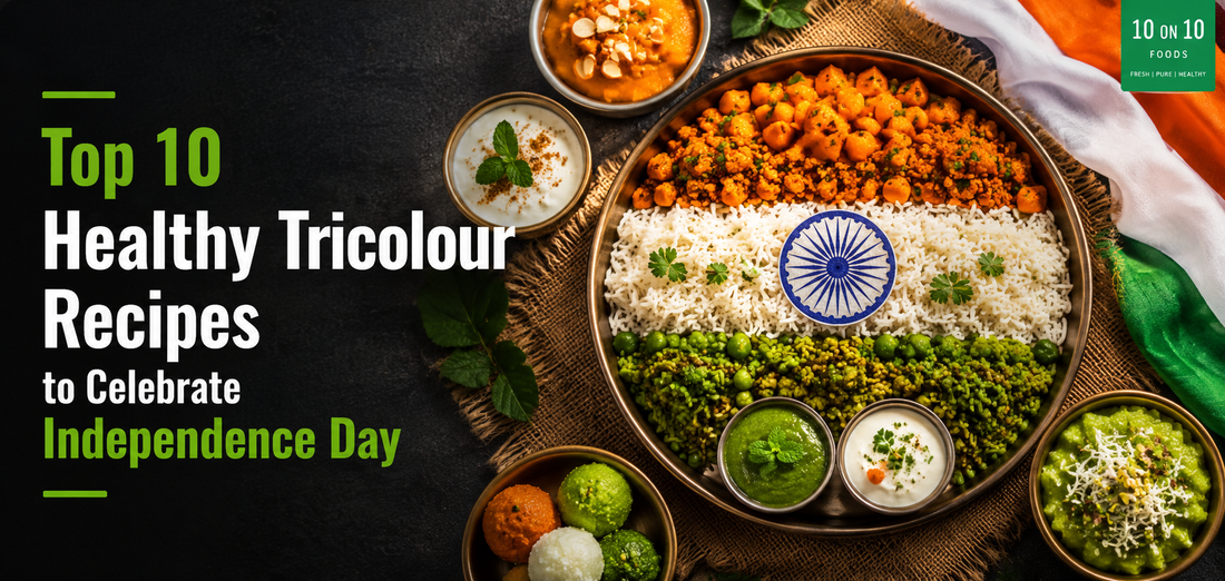 Top 10 Healthy Tricolour Recipes to Celebrate Independence Day