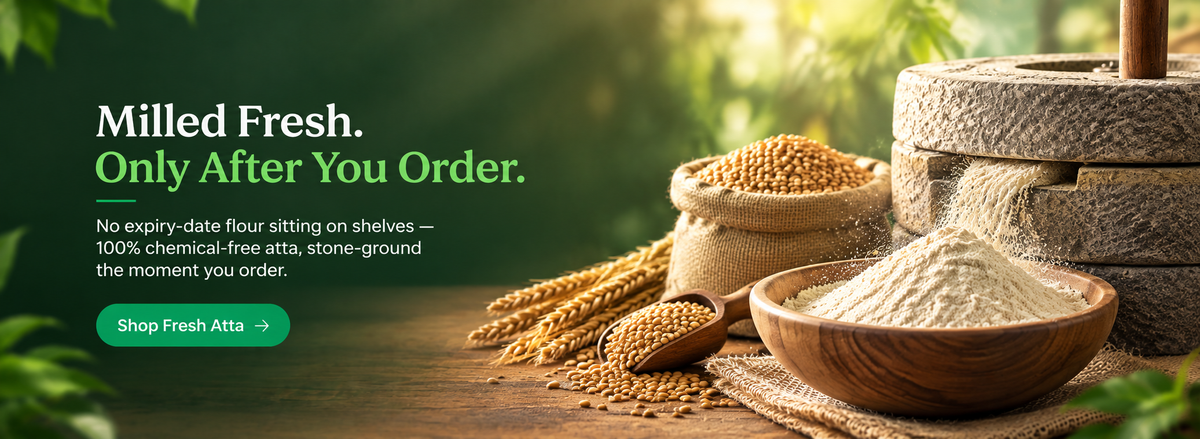 Milled fresh, only after you order. 100% chemical-free atta, stone-ground the moment you order.